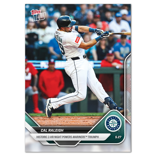 Cal Raleigh - 2025 MLB Topps NOW® - Card 226