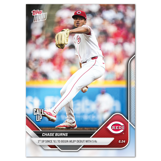 Chase Burns - 2025 MLB Topps NOW® - Card 345 - LOOK FOR RELICS